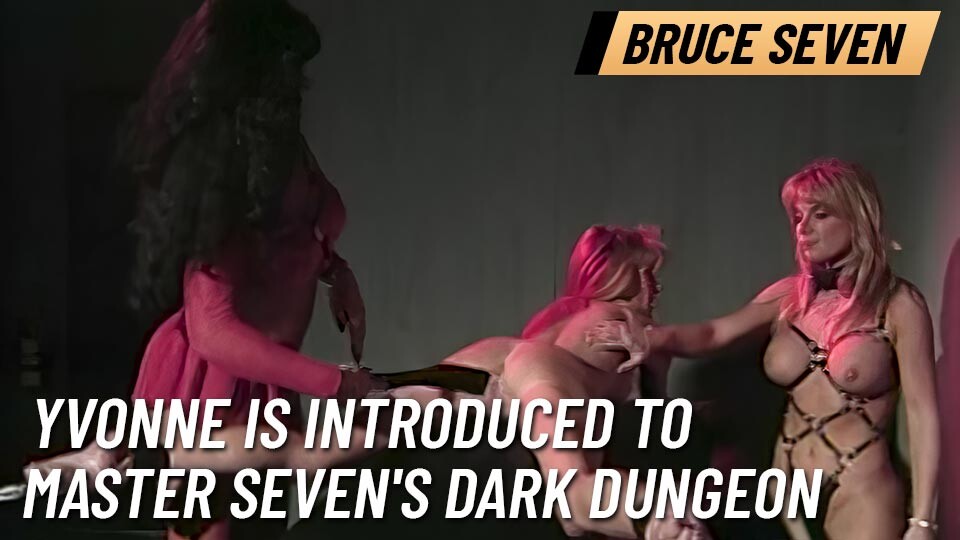 BRUCE SEVEN - Yvonne is Introduced to Master Seven's Dark Dungeon
